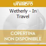 Wetherly - In Travel cd