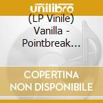(LP Vinile) Vanilla - Pointbreak (Blue Vinyl) vinile