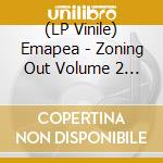 (LP Vinile) Emapea - Zoning Out Volume 2 (Transparent Yellow Vinyl) vinile