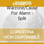 Warzone/Cause For Alarm - Split cd musicale di Warzone/Cause For Alarm