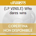(LP VINILE) Who dares wins cd