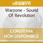 Warzone - Sound Of Revolution cd musicale di Warzone