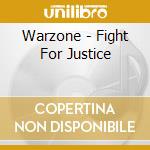 Warzone - Fight For Justice cd musicale di Warzone