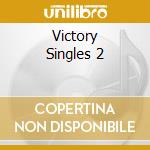 Victory Singles 2 cd