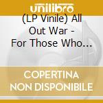 (LP Vinile) All Out War - For Those Who Were Crucified lp vinile di All Out War