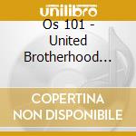 Os 101 - United Brotherhood Of..