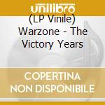 (LP Vinile) Warzone - The Victory Years lp vinile di Warzone