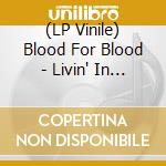(LP Vinile) Blood For Blood - Livin' In Exile vinile