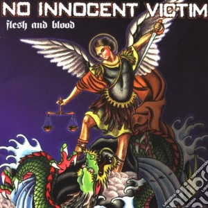 No Innocent Victim - Flesh And Blood cd musicale di No innocent victim