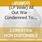 (LP Vinile) All Out War - Condemned To Suffer lp vinile di All Out War