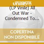 (LP Vinile) All Out War - Condemned To Suffer vinile