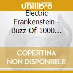Electric Frankenstein - Buzz Of 1000 Volts -Pd- cd
