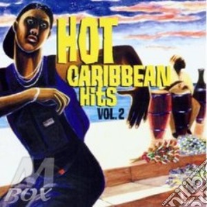 Hot Caribbean Hits Vol. 2 cd musicale di Artisti Vari