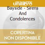 Bayside - Sirens And Condolences cd musicale di Bayside