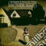 Hawthorne Heights - The Silence In Black And White