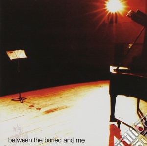 Between The Buried And Me - Between The Buried And Me cd musicale di Between The Buried And Me