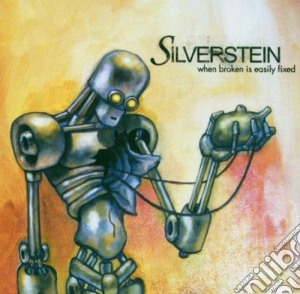Silverstein - When Broken Is Easily Fixed (2 Cd) cd musicale di SILVERSTEIN