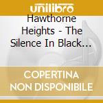 Hawthorne Heights - The Silence In Black And White (cd+dvd) cd