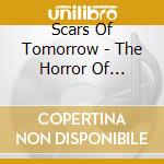 Scars Of Tomorrow - The Horror Of Realization cd