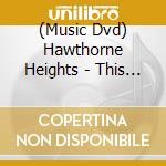 (Music Dvd) Hawthorne Heights - This Is Who We Are (2 Dvd) cd musicale