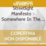 Streetlight Manifesto - Somewhere In The Between cd musicale di Streetlight Manifesto