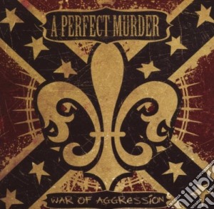 Perfect Murder (A) - War Of Aggression cd musicale di A PERFECT MURDER