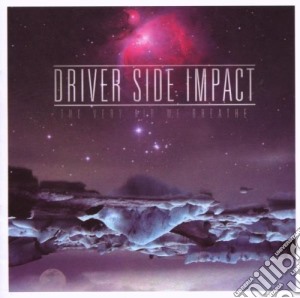 Driver Side Impact - The Very Air We Breath cd musicale di DRIVER SIDE IMPACT