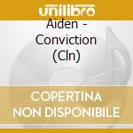 Aiden - Conviction (Cln) cd