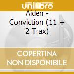 Aiden - Conviction (11 + 2 Trax) cd