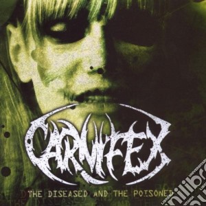 Carnifex - Diseased And Poisoned cd musicale di CARNIFEX