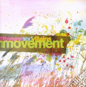 Thieves And Villains - Movement cd musicale di THIEVES AND VILLAINS