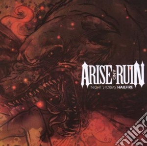 Arise And Ruin - Night Storms Hailfire cd musicale di Arise And Ruin