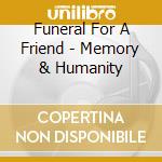 Funeral For A Friend - Memory & Humanity cd