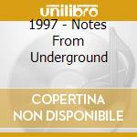 1997 - Notes From Underground cd