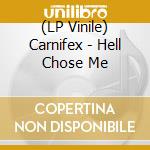 (LP Vinile) Carnifex - Hell Chose Me vinile