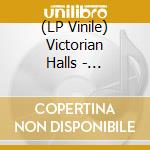 (LP Vinile) Victorian Halls - Charlatan (2 Lp)
