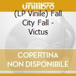 (LP Vinile) Fall City Fall - Victus