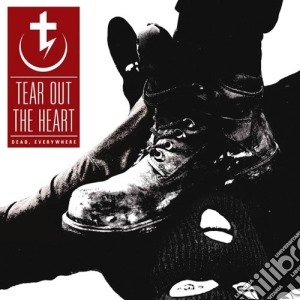 Tear Out The Heart - Dead, Everywhere cd musicale di Tear Out The Heart