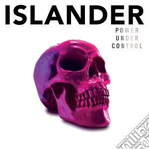 Islander - Power Under Control cd musicale di Islander