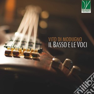 Vito Di Modugno - Il Basso E Le Voci cd musicale