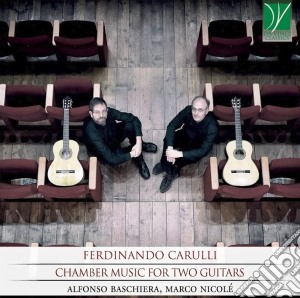 Ferdinando Carulli - Chamber Music For Two Guitars cd musicale