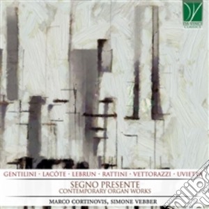 Segno Presente: Contemporary Organ Music cd musicale