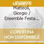 Matteoli, Giorgio / Ensemble Festa Rustica - Sonatas & Cantata cd