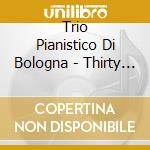 Trio Pianistico Di Bologna - Thirty Fingers For Eighty-Eight Keys - Music For Piano 6-Hands cd