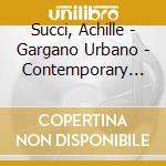 Succi, Achille - Gargano Urbano - Contemporary Jazz From Country Song To Hip-Hop cd