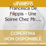 Francesca De Filippis - Une Soiree Chez Mr. Ricardo Vines - The Guitar In The Age Of Debussy cd