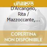 D'Arcangelo, Rita / Mazzoccante, Giuliano - 20Th Century & 21St Century Fantasies And Romances, For Flute And Piano cd