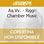 Aa.Vv. - Riggi: Chamber Music cd