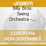 Billy Bros. Swing Orchestra - 'Savoy Heyday' 1936-1950 cd