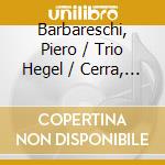 Barbareschi, Piero / Trio Hegel / Cerra, Giulia - Mozart: Piano Concertos No. 11 & No. 13 cd